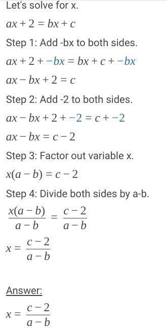 Solve equation for x. state any restrictions. ax+2=bx+c