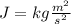 J=kg\frac{m^{2}}{s^{2}}