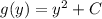 g(y)=y^2+C