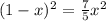 (1-x)^2 = \frac{7}{5} x^2