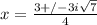 x=\frac{3+/-3i\sqrt{7}}{4}