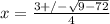 x=\frac{3+/-\sqrt{9-72}}{4}