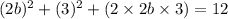 (2 b)^{2}+(3)^{2}+(2 \times 2 b \times 3)=12