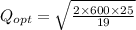 Q_{opt} = \sqrt{\frac{2 \times 600 \times 25}{19}}