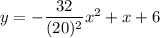 y=-\dfrac{32}{(20)^2}x^2+x+6