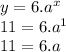 y=6.a^{x} \\ 11=6.a^{1} \\ 11=6.a