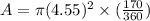A=\pi (4.55)^2\times (\frac{170}{360})