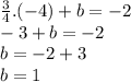 \frac{3}{4}.(-4)+b=-2 \\ -3+b=-2 \\ b=-2+3 \\ b=1