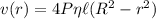 v(r)=4P\eta\ell(R^2-r^2)