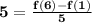 \mathbf{5 = \frac{f(6) - f(1)}{5}}