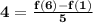 \mathbf{4 = \frac{f(6) - f(1)}{5}}
