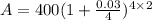 A = 400(1+\frac{0.03}{4})^{4\times 2}