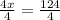 \frac{4x}{4}= \frac{124}{4}