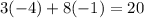 3(-4)+8(-1)=20