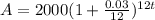 A=2000(1+ \frac{0.03}{12} )^{12t}
