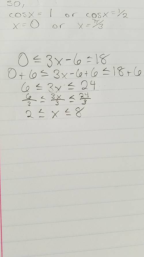 solve for x. 0 ≤ 3x – 6 ≤ 18 a. 0 ≤ x ≤ 8 b. 2 ≤ x ≤ 8 c. x ≤ 0 or x ≥ 8 d. x ≤ 2 or x ≥ 8