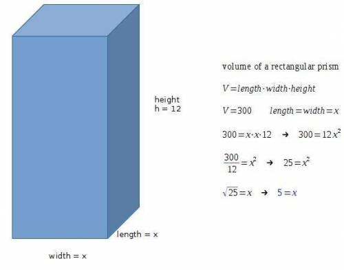 Aright rectangular prism has a square base and a height of 12 feet. its volume, v, is 300 cubic feet
