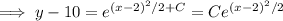\implies y-10=e^{(x-2)^2/2+C}=Ce^{(x-2)^2/2}