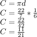 C = \pi d\\C = \frac{22}{7}*\frac{1}{6}  \\C = \frac{22}{42}\\C = \frac{11}{21}
