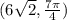 (6\sqrt{2},\frac{7\pi}{4})