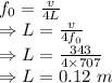 f_0=\frac{v}{4L}\\\Rightarrow L=\frac{v}{4f_0}\\\Rightarrow L=\frac{343}{4\times 707}\\\Rightarrow L=0.12\ m