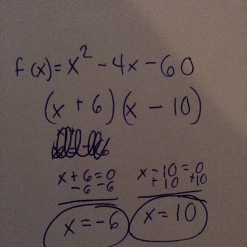 what are the zeros of the polynomial function?  f(x)=x^2−4x−60 enter your answers in the boxes. x1=