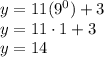 y=11(9^0)+3\\&#10;y=11\cdot1+3\\&#10;y=14