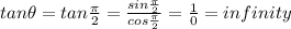 tan\theta=tan\frac{\pi}{2}=\frac{sin\frac{\pi}{2}}{cos\frac{\pi}{2}}=\frac{1}{0}=infinity