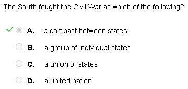 The south fought the civil war as which of the following?