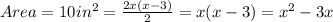 Area = 10 in^2 = \frac{2x (x-3)}{2} = x(x-3)=x^2-3x