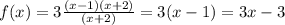 f(x)=3\frac{(x-1)(x+2)}{(x+2)}=3(x-1)=3x-3