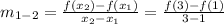 m_{1-2} = \frac{f(x_2)-f(x_1)}{x_2-x_1} = \frac{f(3)-f(1)}{3-1}