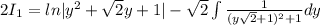 2I_1 = ln|y^2+ \sqrt{2}y+1| -   \sqrt{2}  \int\limits  \frac{1}{(y \sqrt{2}+1)^2+1 }dy