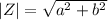 |Z| = \sqrt { a^2 + b^2 }