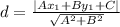 d=\frac{ |Ax_1+By_1+C|}{\sqrt{A^2+B^2}}