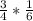 \frac {3}{4} * \frac {1}{6}