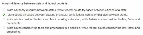 Amain difference between state and federal courts is