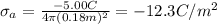\sigma_a = \frac{-5.00 C}{4\pi (0.18 m)^2}=-12.3 C/m^2