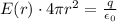 E(r) \cdot 4\pi r^2 = \frac{q}{\epsilon_0}