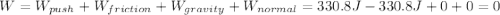 W=W_{push} + W_{friction}+W_{gravity}+W_{normal}=330.8J-330.8J+0+0=0