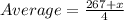 Average=\frac{267+x}{4}