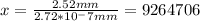 x=\frac{2.52mm}{2.72*10^-7mm}=9264706