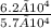 \frac{6.2 × 10^4 }{5.7 × 10^4}