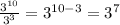 \frac{3^{10}}{3^3}=3^{10-3}=3^7