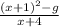 \frac { ( x + 1 ) ^ 2 - g } { x + 4 }