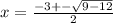 x = \frac{-3 +- \sqrt{9-12} }{2}