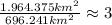 \frac{1.964.375 km^{2}}{696.241km^{2}} \approx 3