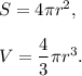 S=4\pi r^2,\\\\V=\dfrac{4}{3}\pi r^3.