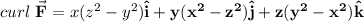 curl \text{ }\vec{\bf{F}}=x(z^2-y^2)\bf{\hat{i}}+y(x^2-z^2)\bf{\hat{j}}+z(y^2-x^2)\bf{\hat{k}}