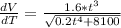 \frac{dV}{dT}=\frac{1.6*t^{3} }{\sqrt{0.2t^{4} +8100} }